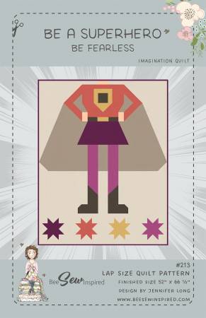 Be A Superhero - Be Fearless - Quilt Pattern