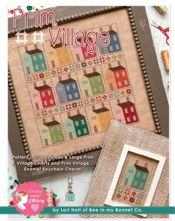Prim Village Cross Stitch by Lori Holt for Bee in my Bonnet Company