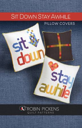 Sit Down Stay Awhile Pillow Covers