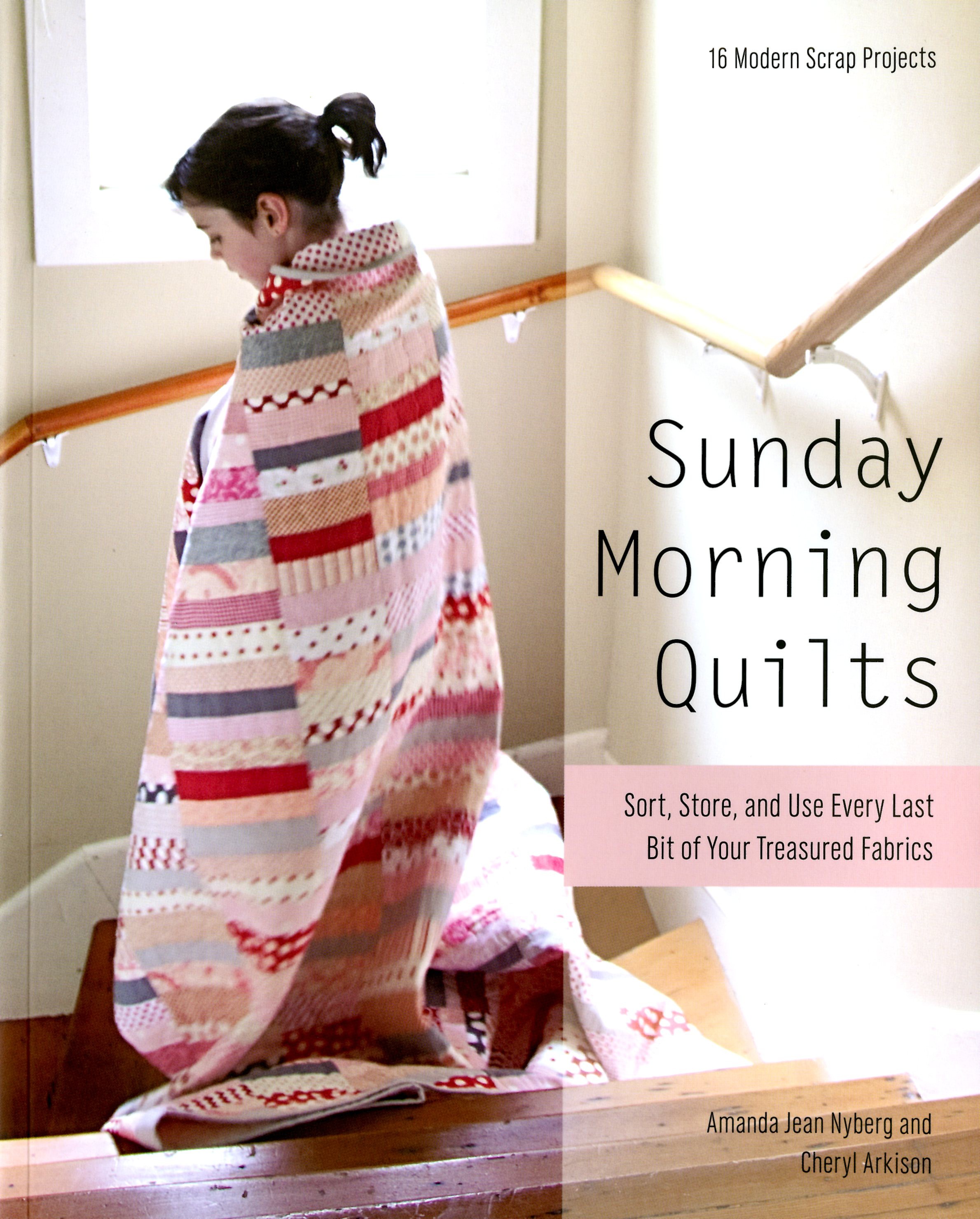 Sunday Morning Quilts By Nyberg Amanda Jean And Arkison Cheryl