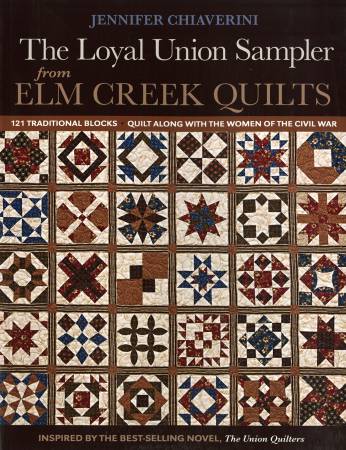 Loyal Union Sampler From Elm Creek Quilts - Softcover