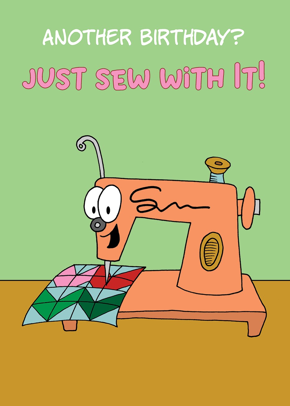 Birthday Card for Quilters Just sew with it