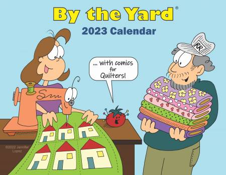 By the Yard 2023 Wall Calendar for Quilters
