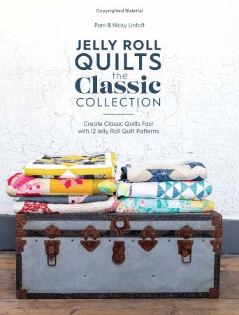 Jelly Roll Quilts: The Classic Collection
