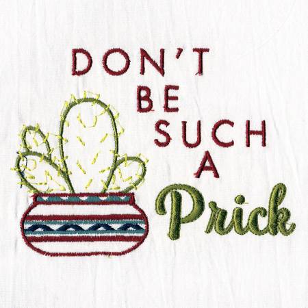 Don't Be A Prick Embroidered Dish Towel