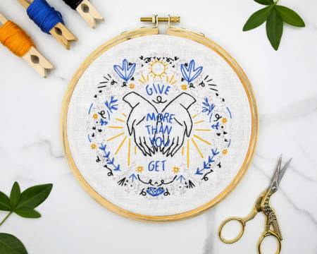 Give More Than You Get Embroidery Kit