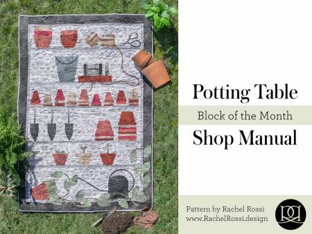Potting Table Block of the Month Shop Manual