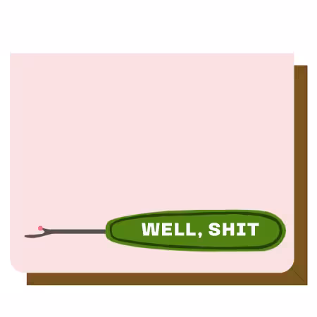 Well, Shit