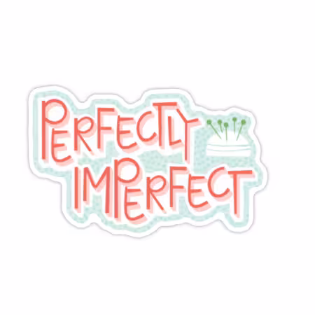 Perfectly Imperfect Sticker