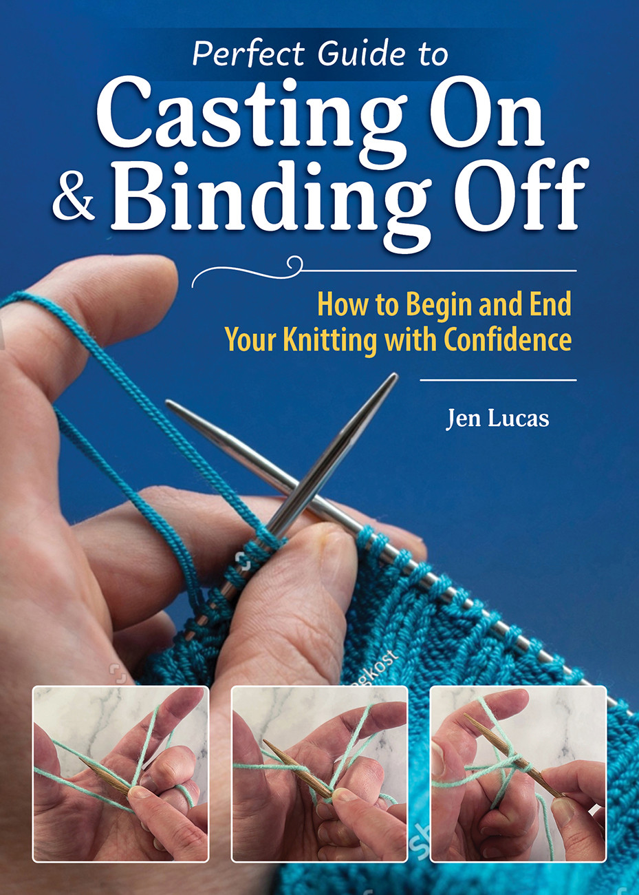 Perfect Guide to Casting On and Binding Off