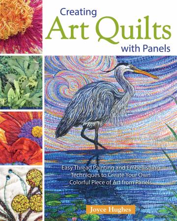 Creating Art Quilts With Panels