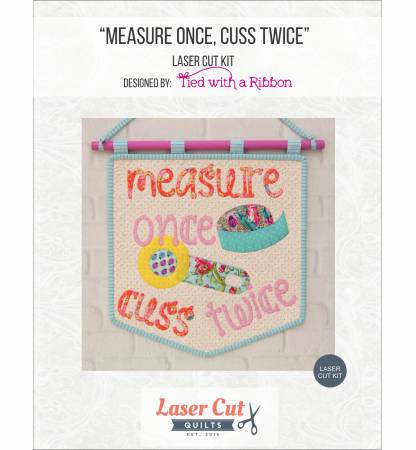 Measure Once Cuss Twice