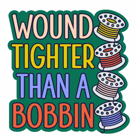 Wound Tigher than a Bobbin4pk
