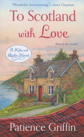 To Scotland With Love A Novel