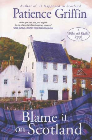 Blame It On Scotland A Novel