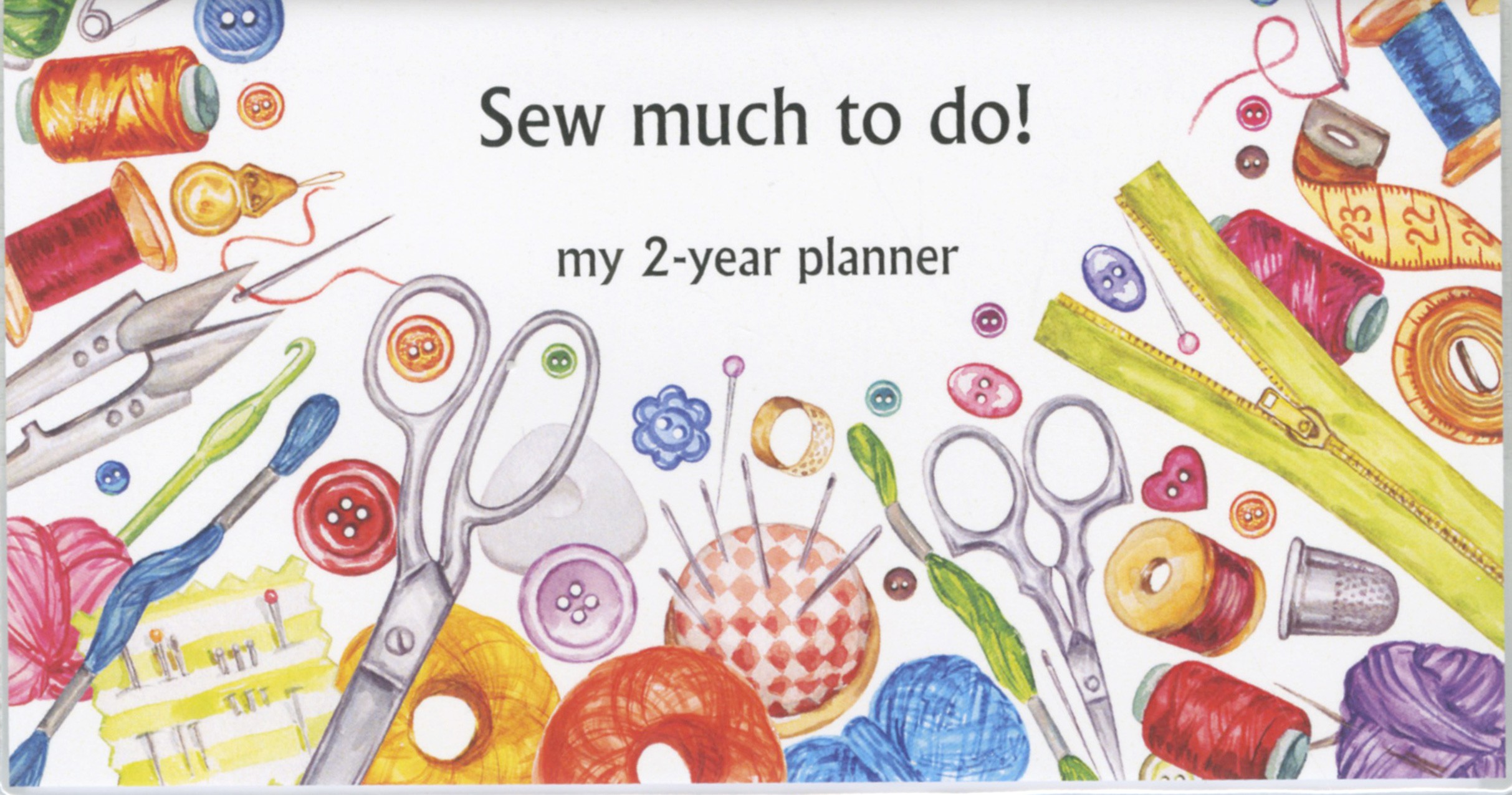 Two Year Pocket Planner Sew Much To Do 2024/2025