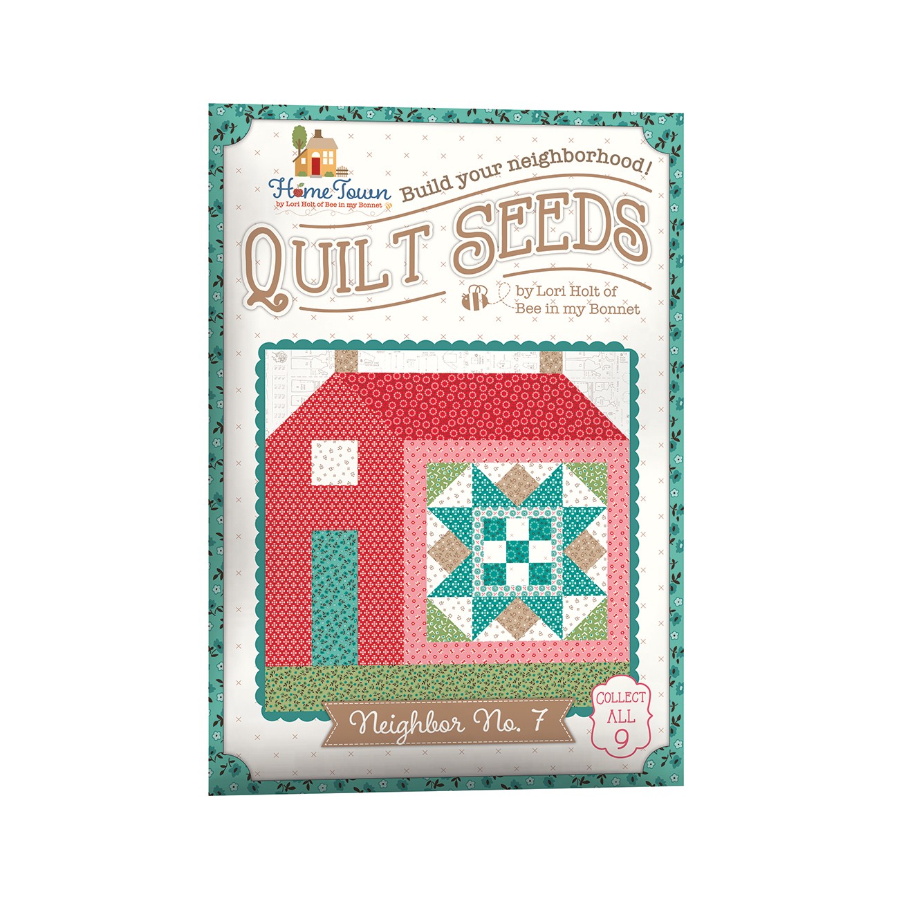 Lori Holt Quilt Seeds Pattern Home Town Neighbor No. 7