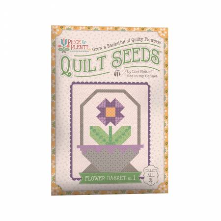 Lori Holt Piece & Plenty Quilt Seeds Flower Basket #1
