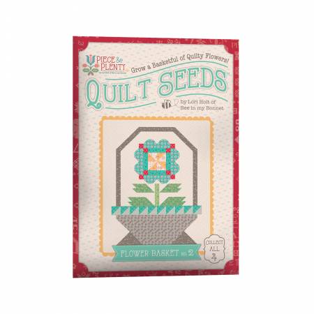 Lori Holt Piece & Plenty Quilt Seeds Flower Basket #2