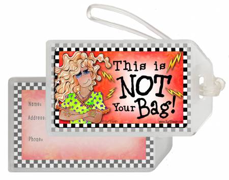 Not Your Bag Luggage Tag